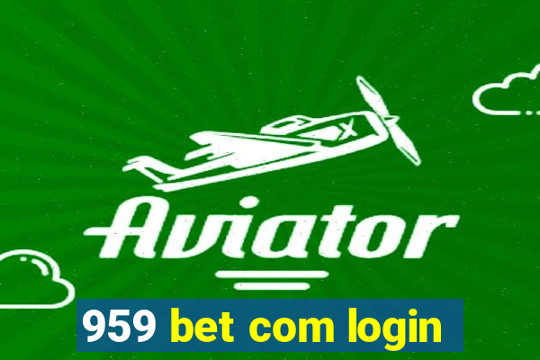 959 bet com login